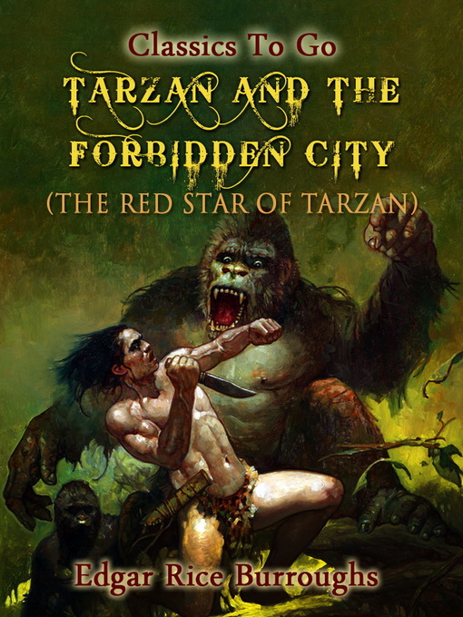 Title details for Tarzan and the Forbidden City by Edgar Rice Burroughs - Available